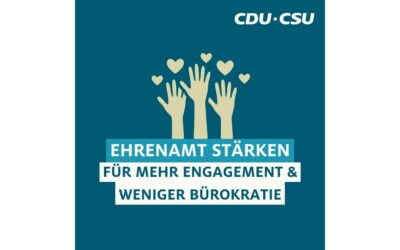 Antrag zur Stärkung des Ehrenamts der CDU/CSU-Fraktion